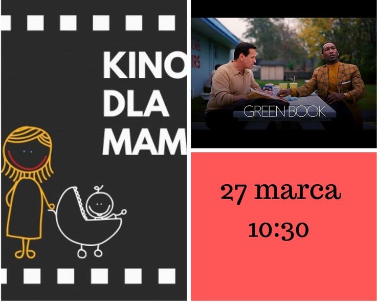 Elbląg, Kino dla mam - "Green Book" Elbląg, Kino dla mam - "Green Book"