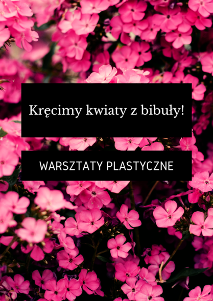 Elbląg, Przyjdź skręcić kwiatka z bibuły