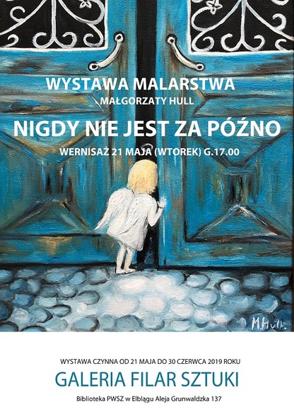 Elbląg, Nigdy nie jest za późno - wernisaż prac Małgorzaty Hull