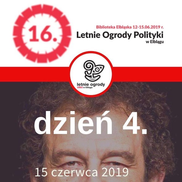 Elbląg, 16. Letnich Ogrodów Polityki dzień czwarty Elbląg, 16. Letnich Ogrodów Polityki dzień czwarty