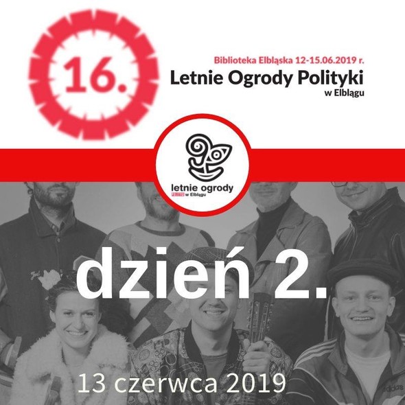Elbląg, 16. Letnich Ogrodów Polityki dzień drugi Elbląg, 16. Letnich Ogrodów Polityki dzień drugi
