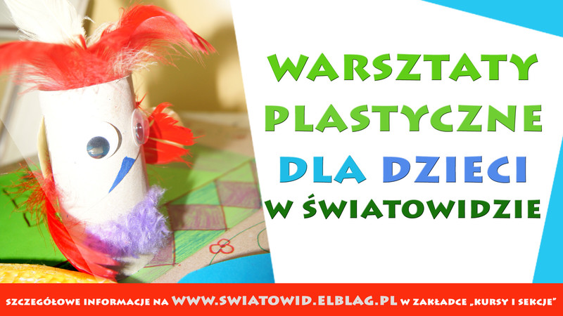 Elbląg, Warsztaty plastyczne w Światowidzie