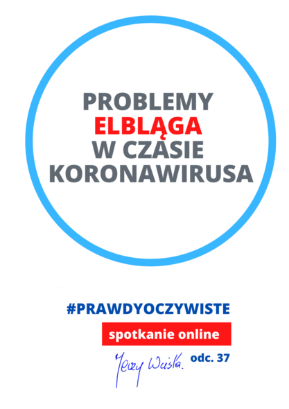 Elbląg, O problemach Elbląga w czasie koronawirusa