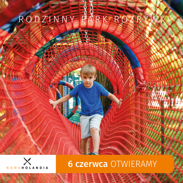 Rodzinny Park Rozrywki Nowa Holandia - otwarcie 6 czerwca