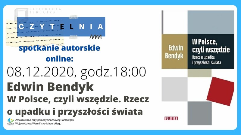 Elbląg, Edwin Bendyk pyta o przetrwanie cywilizacji