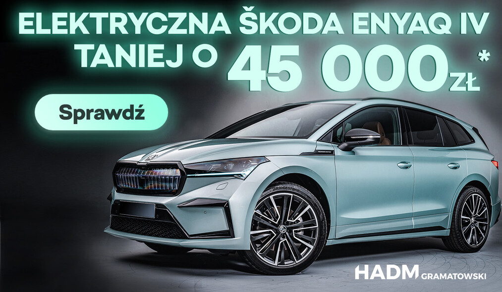 Jak zakup elektryka, to tylko w Skoda HADM Gramatowski. Teraz uzyskasz do 45 tys. zł korzyści przy zakupie!