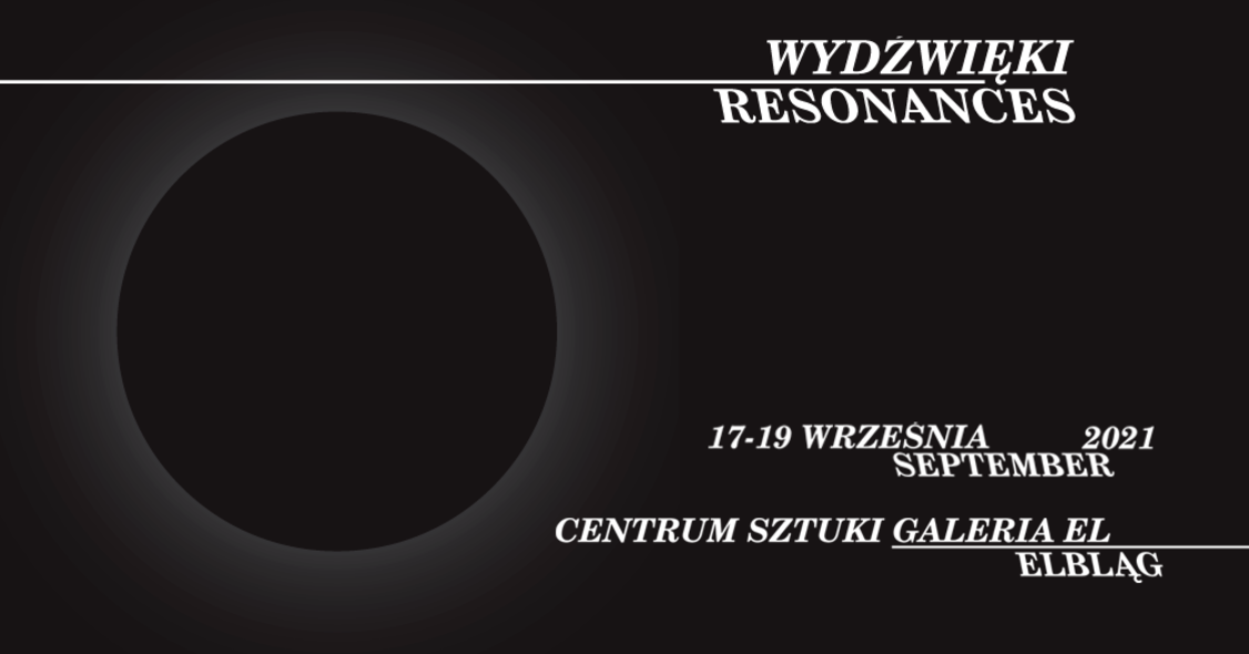 Międzynarodowy festiwal sztuki dźwiękowej Wydźwięki/Resonances 2021