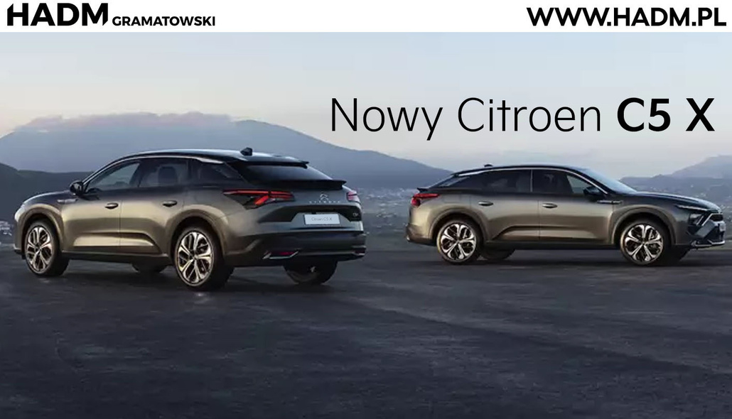 Nowy Citroën C5 X - odkryj nowe znaczenie stylu i komfortu | HADM Gramatowski