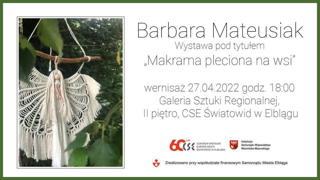 Elbląg, Makrama pleciona na wsi - wernisaż w Światowidzie