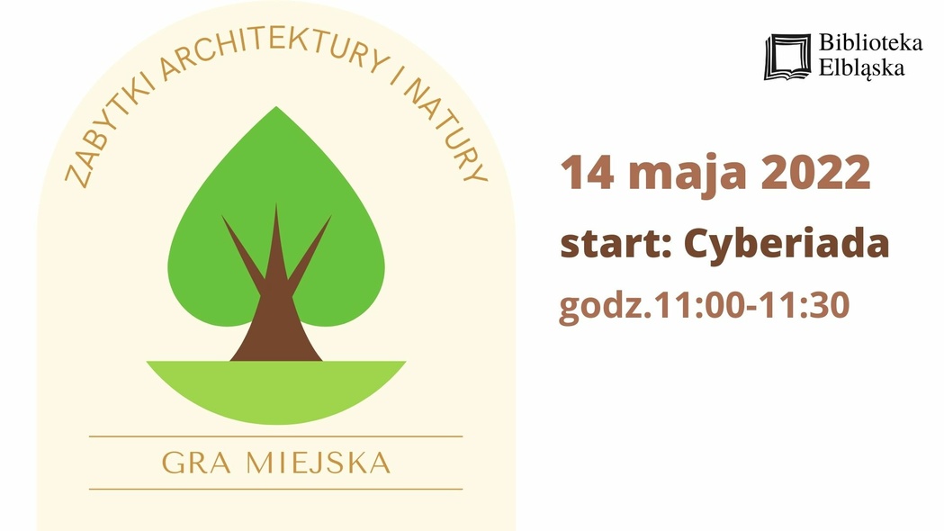 Elbląg, Zabytki architektury i natury: gra terenowa dla wszystkich chętnych Elbląg, Zabytki architektury i natury: gra terenowa dla wszystkich chętnych