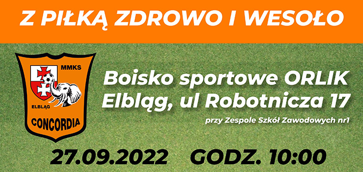 Elbląg, Z piłką zdrowo i wesoło. Festyn Concordii