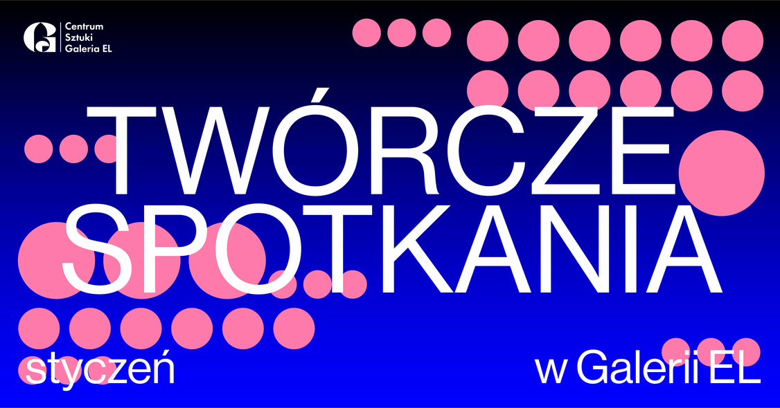Elbląg, Styczniowe twórcze spotkania w Galerii EL
