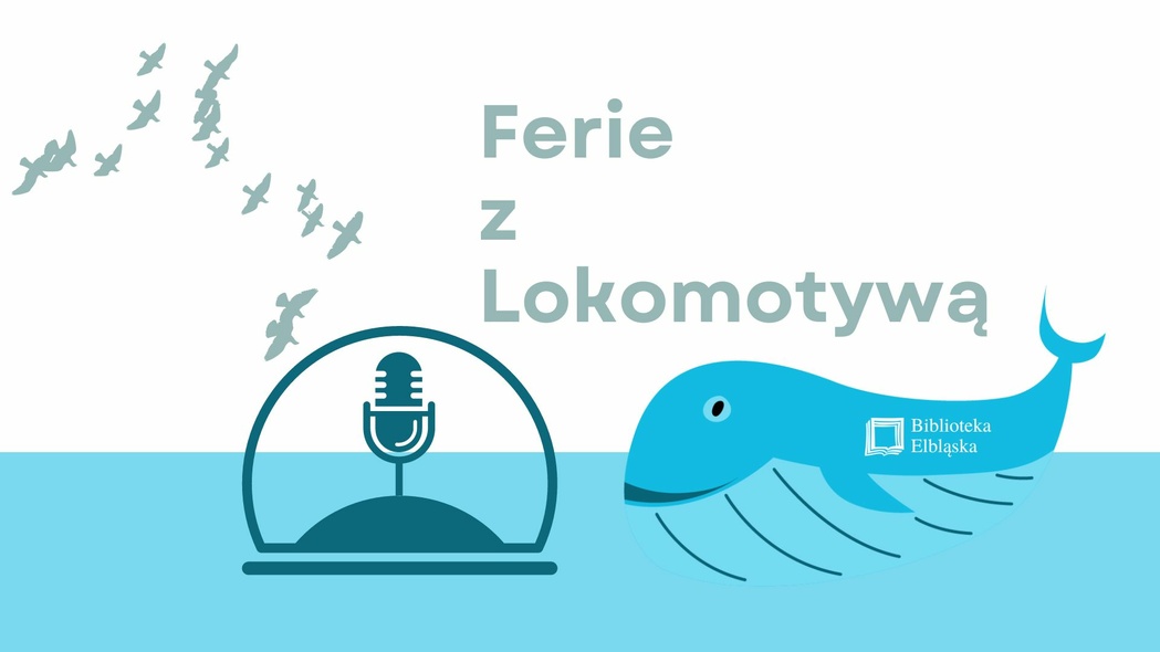 Elbląg, Ferie z Julianem Tuwimem w Lokomotywie