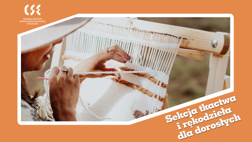 Elbląg, Sekcja tkactwa i rękodzieła dla dorosłych w Światowidzie