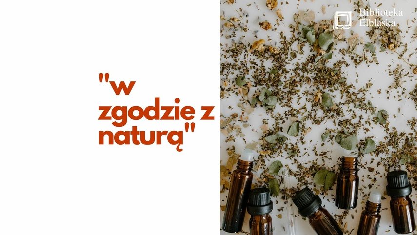 Elbląg, W zgodzie z naturą: jesienno-zimowa apteczka Elbląg, W zgodzie z naturą: jesienno-zimowa apteczka