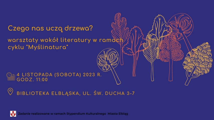 Elbląg, Czego nas uczą drzewa?