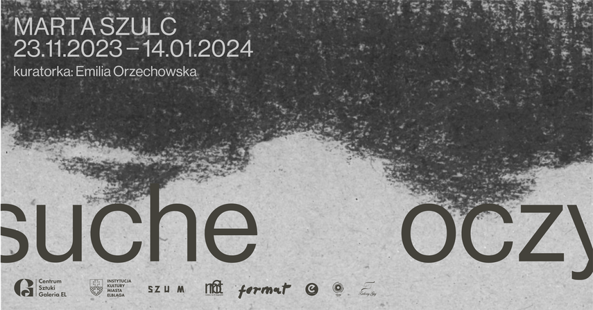 Elbląg, Marta Szulc - Suche oczy