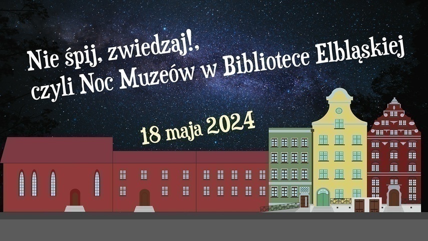 Elbląg, Nie śpij, zwiedzaj! Noc Muzeów w Bibliotece Elbląskiej