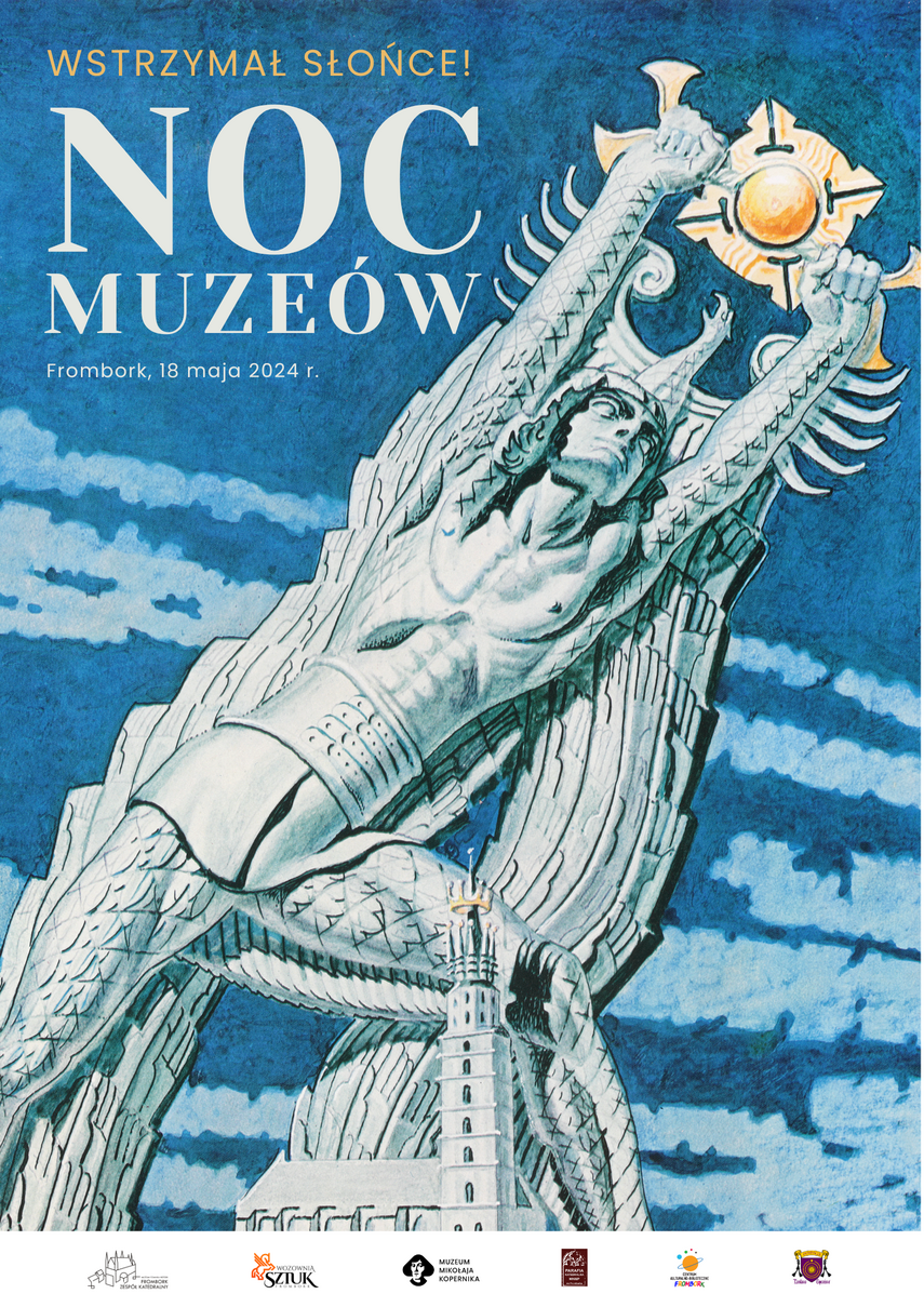 Elbląg, Wstrzymał Słońce! Fromborska Noc Muzeów 2024 Elbląg, Wstrzymał Słońce! Fromborska Noc Muzeów 2024