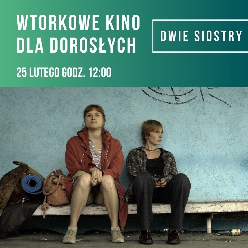 "Dwie siostry" we Wtorkowym kinie dla dorosłych