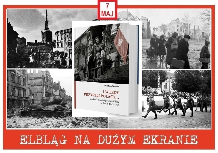 Elbląg, "I wtedy przyszli Polacy" na dużym ekranie