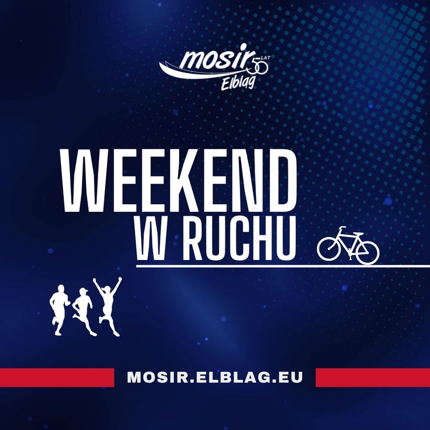 Elbląg, Weekend w ruchu
