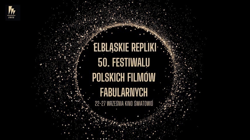 Elbląg, Wkrótce Repliki 50. Festiwalu Polskich Filmów Fabularnych