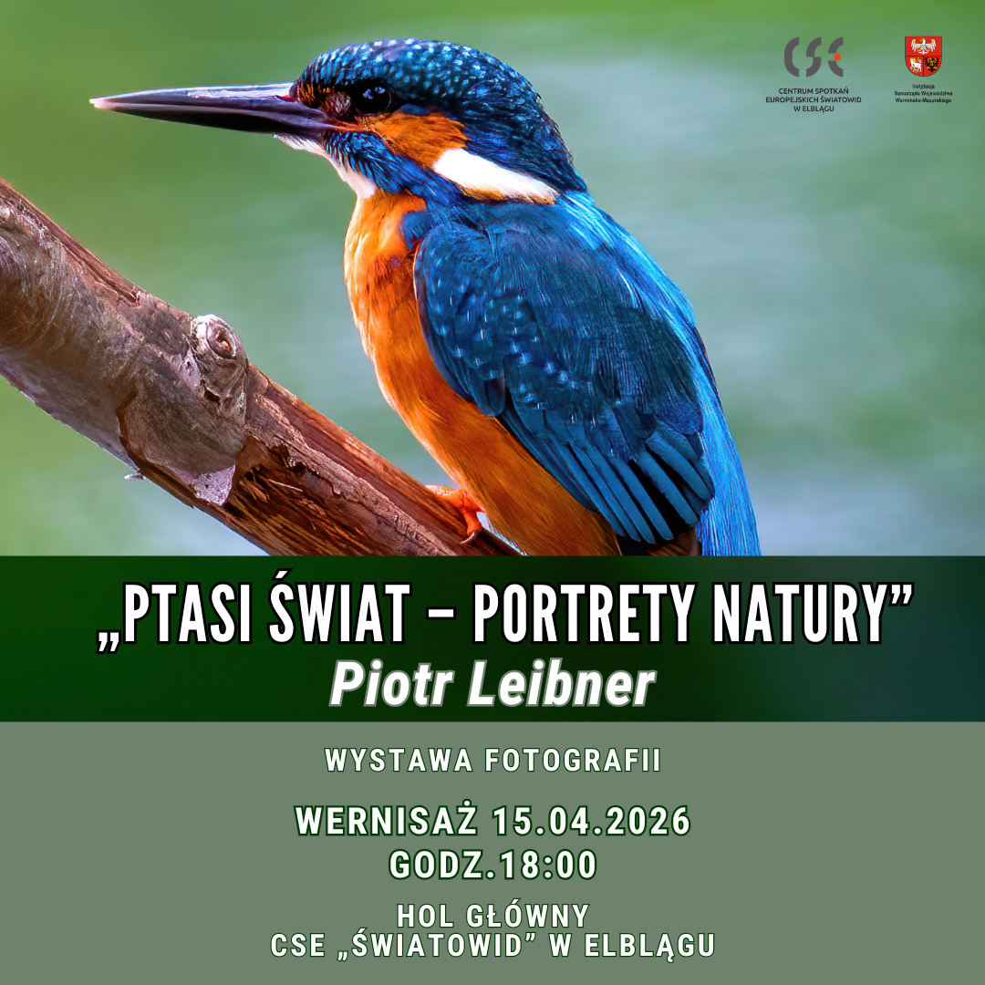 Elbląg, „Ptasi Świat - portrety natury” - wystawa Piotra Leibnera w CSE Światowid