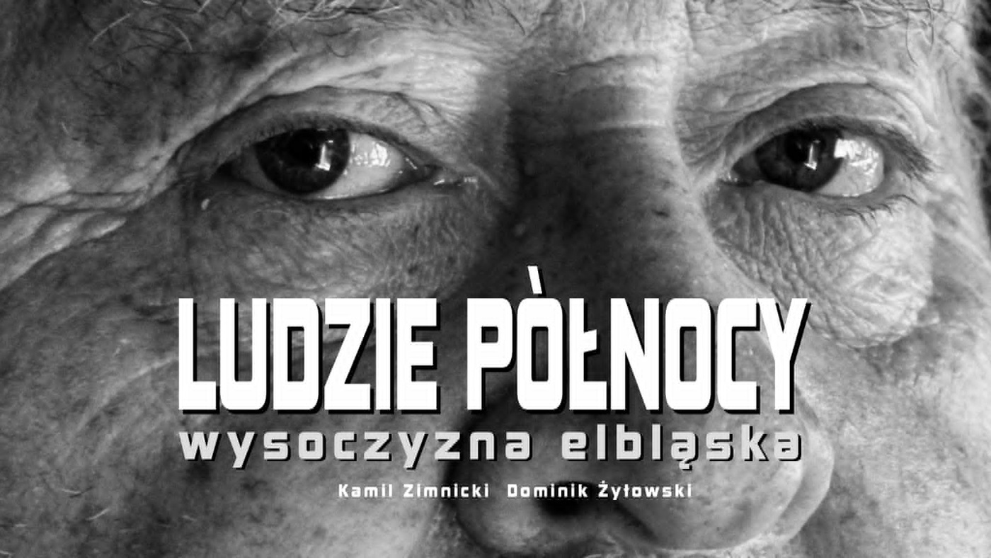 Elbląg, Ludzie Północy - prezentacja albumu i wystawa fotografii Elbląg, Ludzie Północy - prezentacja albumu i wystawa fotografii