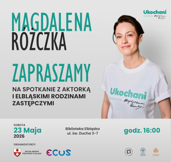 Elbląg, Spotkanie z Magdaleną Różczką i elbląskimi rodzinami zastępczymi