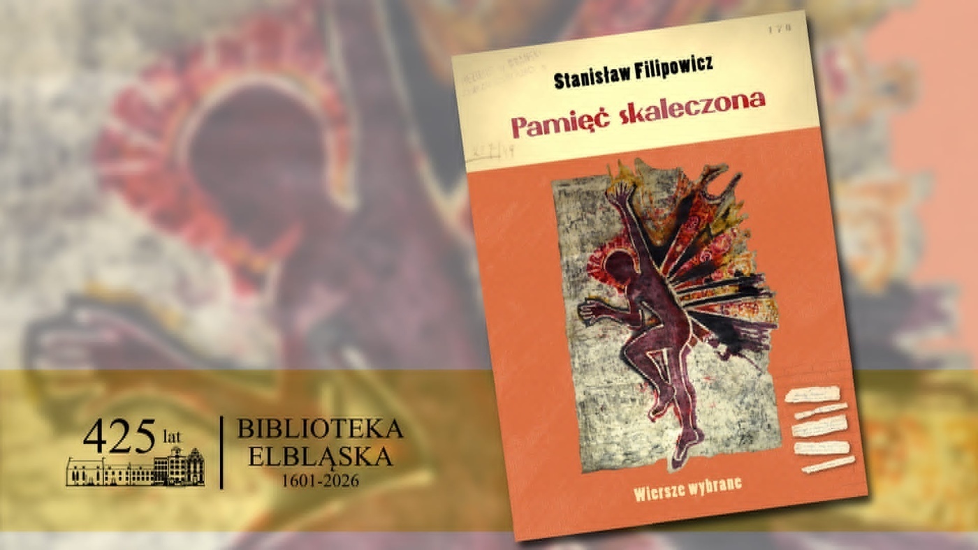 Elbląg, Stanisława Filipowicza życie między wierszami - spotkanie poświęcone pamięci poety w 30. rocznicę śmierci Elbląg, Stanisława Filipowicza życie między wierszami - spotkanie poświęcone pamięci poety w 30. rocznicę śmierci