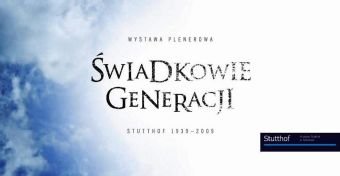 Elbląg, Świadkowie generacji - finisz wystawy Elbląg, Świadkowie generacji - finisz wystawy