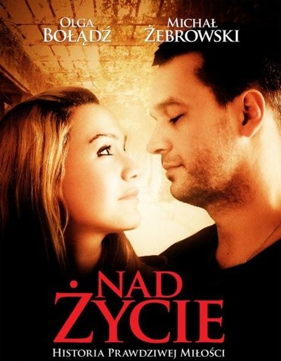 W tym tygodniu w kinach oglądać można film „Nad życie” W tym tygodniu w kinach oglądać można film „Nad życie”