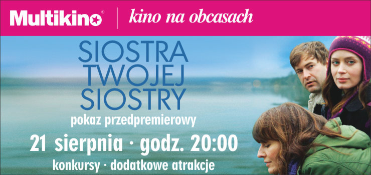 Multikino: KnO Siostra twojej siostry Multikino: KnO Siostra twojej siostry