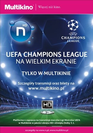 Elbląg, Liga Mistrzów na wielkim ekranie tylko w Multikinie! Elbląg, Liga Mistrzów na wielkim ekranie tylko w Multikinie!