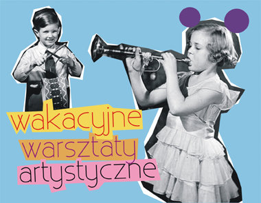 Elbląg, Kolejna edycja Wakacyjnych Warsztatów Artystycznych