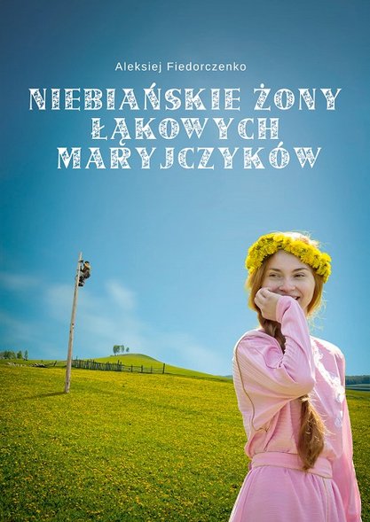 Niebiańskie żony Łąkowych Maryjczyków