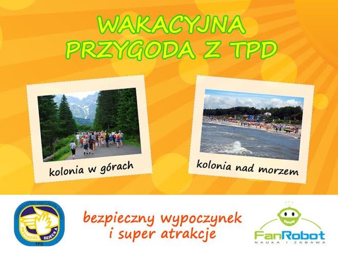 Wakacyjna przygoda z TPD Wakacyjna przygoda z TPD