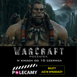 Elbląg, Już dziś kup bilety na „Warcraft: Początek”! Elbląg, Już dziś kup bilety na „Warcraft: Początek”!