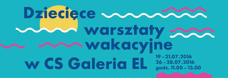Elbląg, Dziecięce warsztaty wakacyjne w Galerii EL