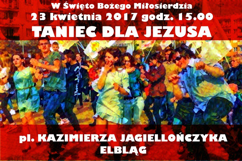 Elbląg, Zatańcz dla Jezusa