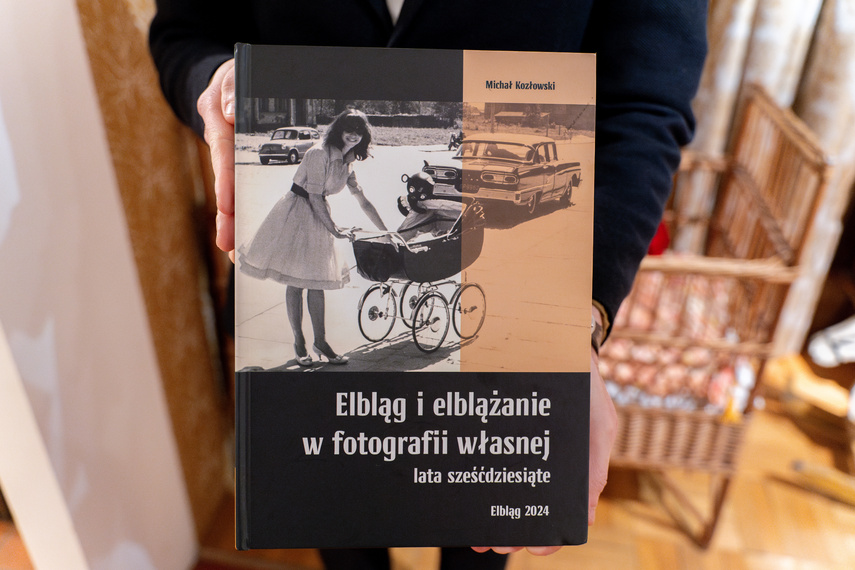 Elbląg, Michał Kozłowski: Najciekawsze są te fotografie, na których widać zmianę Elbląg, Michał Kozłowski: Najciekawsze są te fotografie, na których widać zmianę