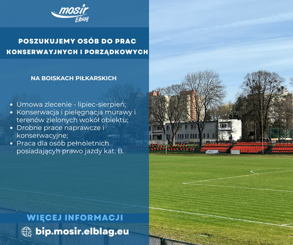 Elbląg OGŁOSZENIEOferta wykonania zlecenia – Prace konserwacyjne i porządkowe na boiskach piłkarskich MOSIR