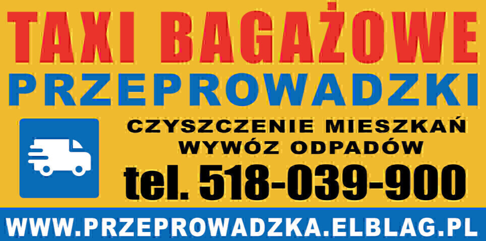 Elbląg 😀💪 TR Bagażówka, Przeprowadzki Elbląg, Tani Transport Elbląg, Taxi Bagażowetel.