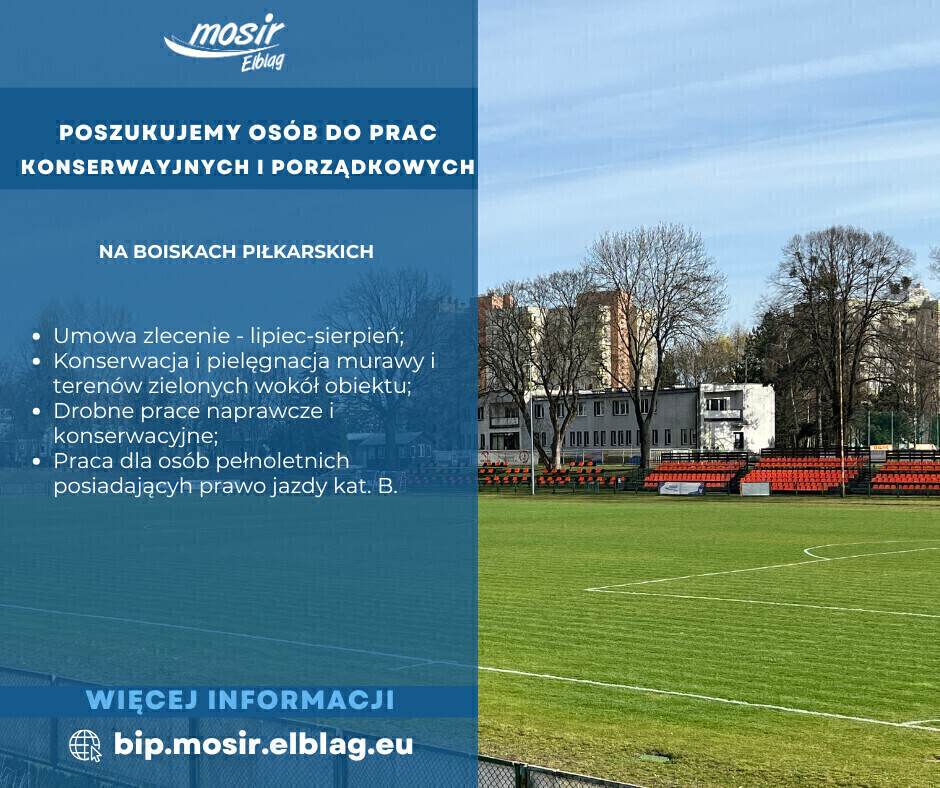Elbląg OGŁOSZENIEOferta wykonania zlecenia – Prace konserwacyjne i porządkowe na boiskach piłkarskich MOSIR