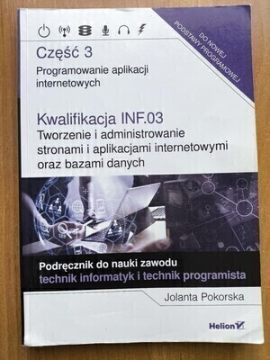 Elbląg Sprzedam podręczniki:
1.Kwalifikacja INF.03 Tworzenie i administrowanie stronami i aplikacjami internetowymi