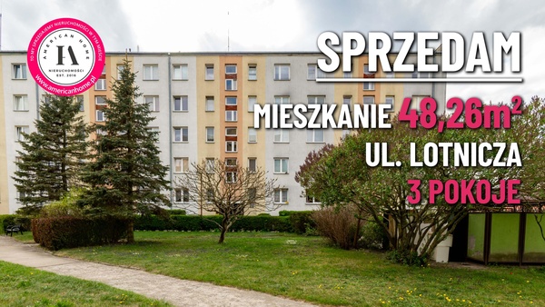 Elbląg TO MY SPRZEDAJEMYNIERUCHOMOŚCI W TYM MIEŚCIEBIURO NIERUCHOMOŚCIAMERICAN HOMESPRZEDAM - 3 POKOJE - LOTNICZA