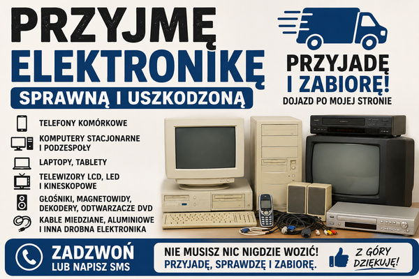 Elbląg Przyjmę elektronikę sprawną i uszkodzoną – odbiór u Ciebie!
Odbieram bezpłatnie elektronikę nową i starą.