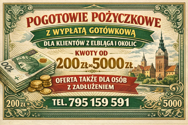 Elbląg POŻYCZKI GOTÓWKOWE KRÓTKOTERMINOWE!!! Potrzebujesz gotówki? Oferujemy pożyczki krótkoterminowe w kwotach od 200