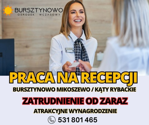 Elbląg Zatrudnimy OD ZARAZ osoby do pracy na recepcji Ośrodków Wypoczynkowych na Mierzei Wiślanej